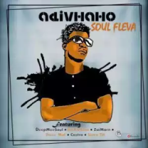 Soul Fleva - Adivhaho ft. DJ B.S.Com & Simni Titi